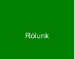 Rólunk